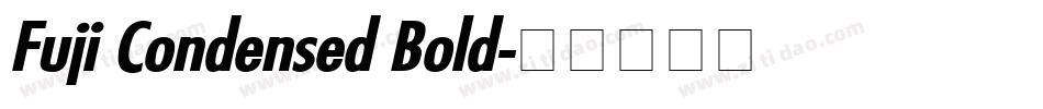 Fuji Condensed Bold字体转换